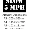 Slow 5 Mph Stencil - Mylar A5/A4/A3