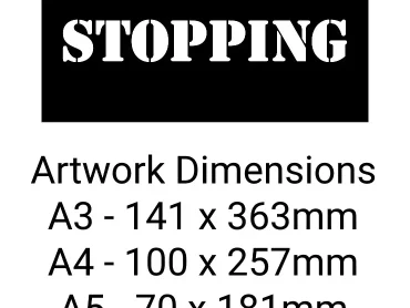 No Stopping Stencil - Mylar A5/A4/A3